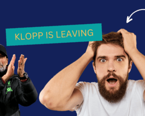 KLOPP IS LEAVING